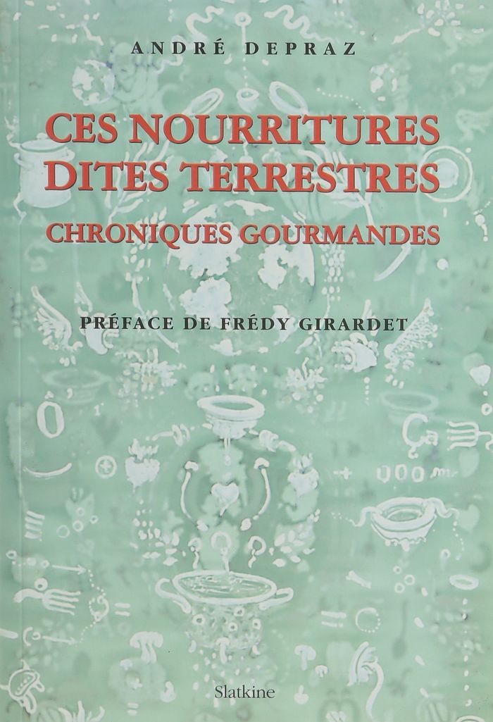 Couverture du livre « CES NOURRITURES DITES TERRESTRES », librairie Les Contes Infusés à Corte