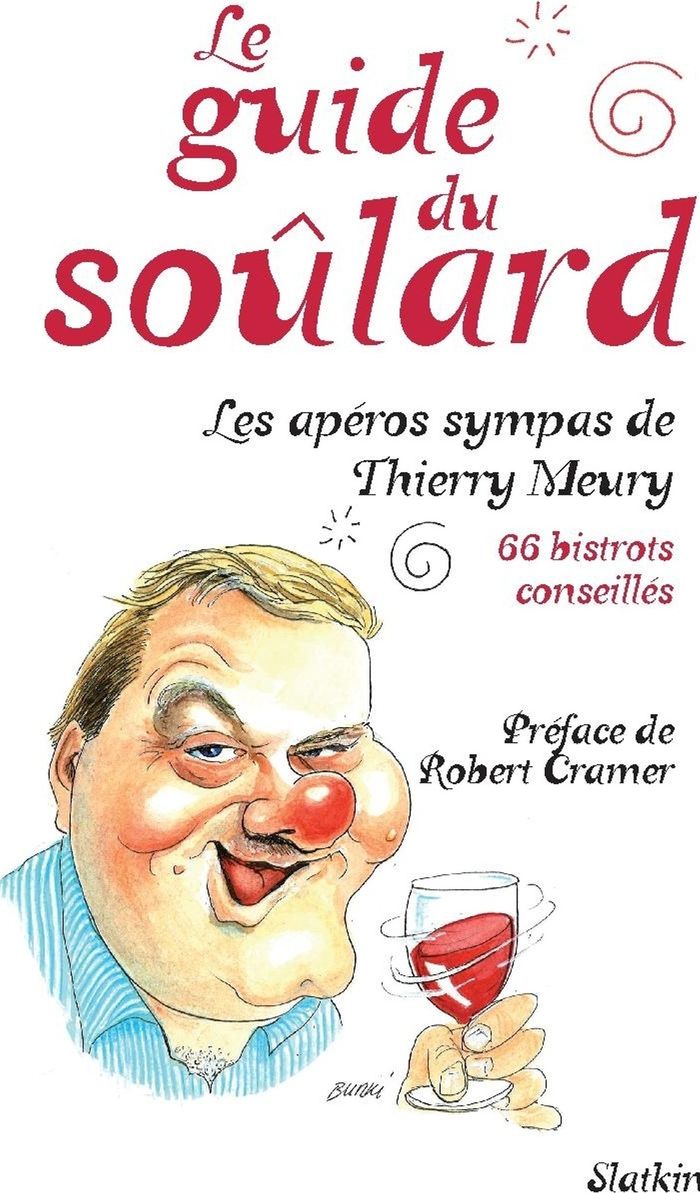 Couverture du livre « LE GUIDE DU SOULARD » de Meury Thierry, librairie Les Contes Infusés à Corte