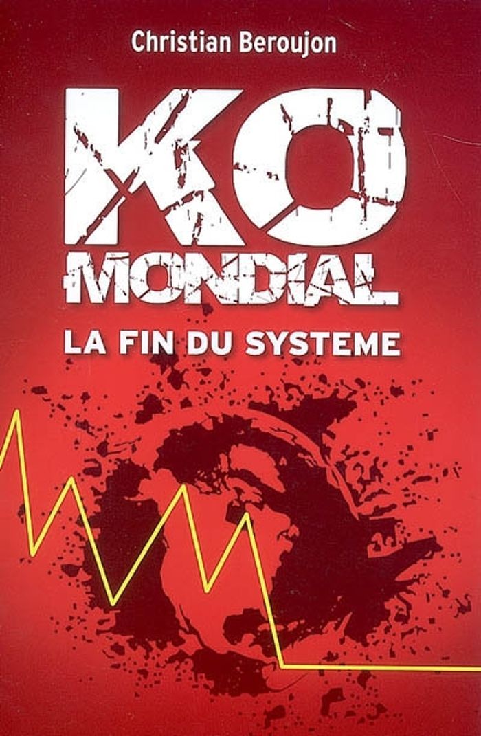 Couverture du livre « KO MONDIAL, LA FIN DU SYSTEME », librairie Les Contes Infusés à Corte