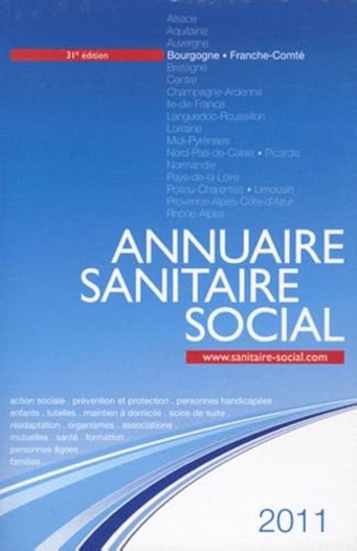 Couverture du livre « ANNUAIRE SANITAIRE ET SOCIAL BOURGOGNE FRANCHE-COMTE 2011 » de Collectif, librairie Les Contes Infusés à Corte