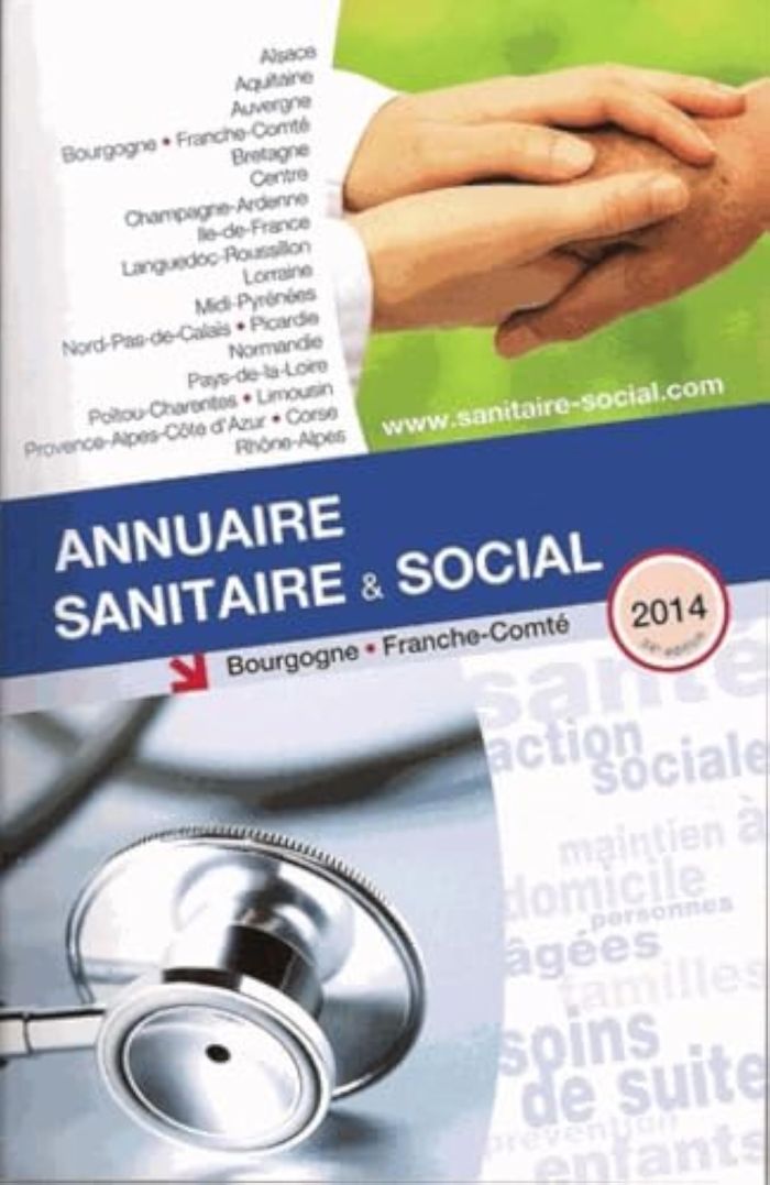 Couverture du livre « ANNUAIRE SANITAIRE ET SOCIAL BOURGOGNE FRANCHE-COMTE 2014 » de Collectif, librairie Les Contes Infusés à Corte