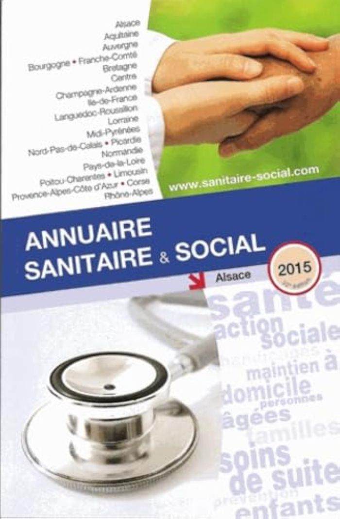 Couverture du livre « ANNUAIRE SANITAIRE ET SOCIAL ALSACE 2015 » de Collectif, librairie Les Contes Infusés à Corte