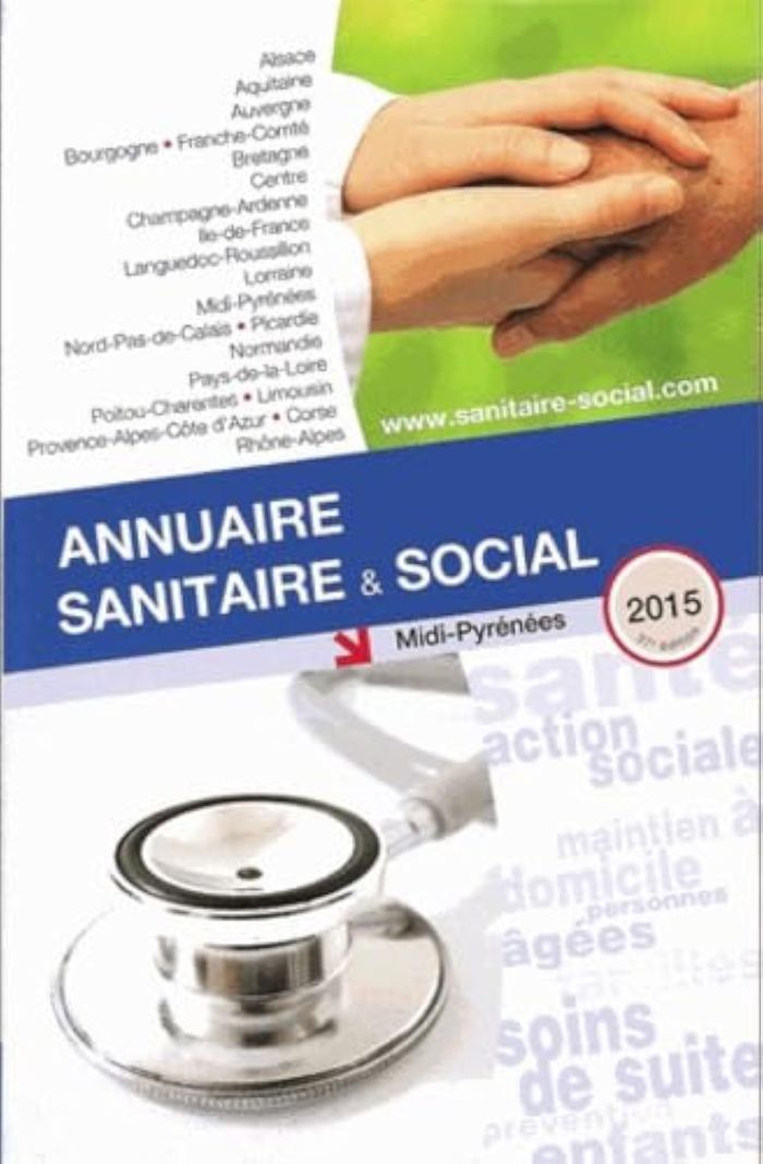 Couverture du livre « ANNUAIRE SANITAIRE ET SOCIAL MIDI-PYRENEES 2015 » de Collectif, librairie Les Contes Infusés à Corte