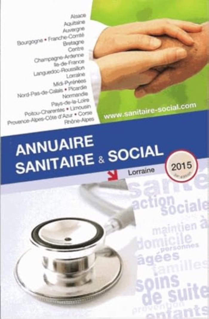 Couverture du livre « ANNUAIRE SANITAIRE ET SOCIAL LORRAINE 2015 » de Collectif, librairie Les Contes Infusés à Corte