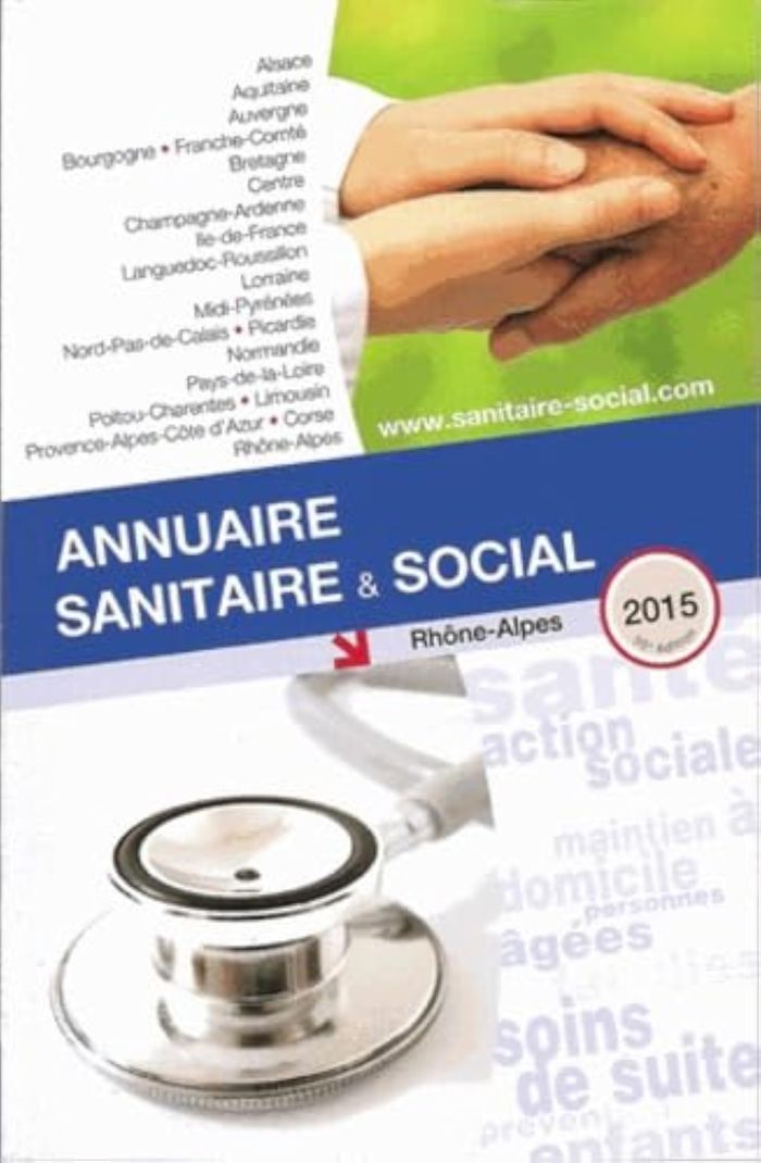 Couverture du livre « ANNUAIRE SANITAIRE ET SOCIAL RHONE-ALPES 2015 » de Collectif, librairie Les Contes Infusés à Corte