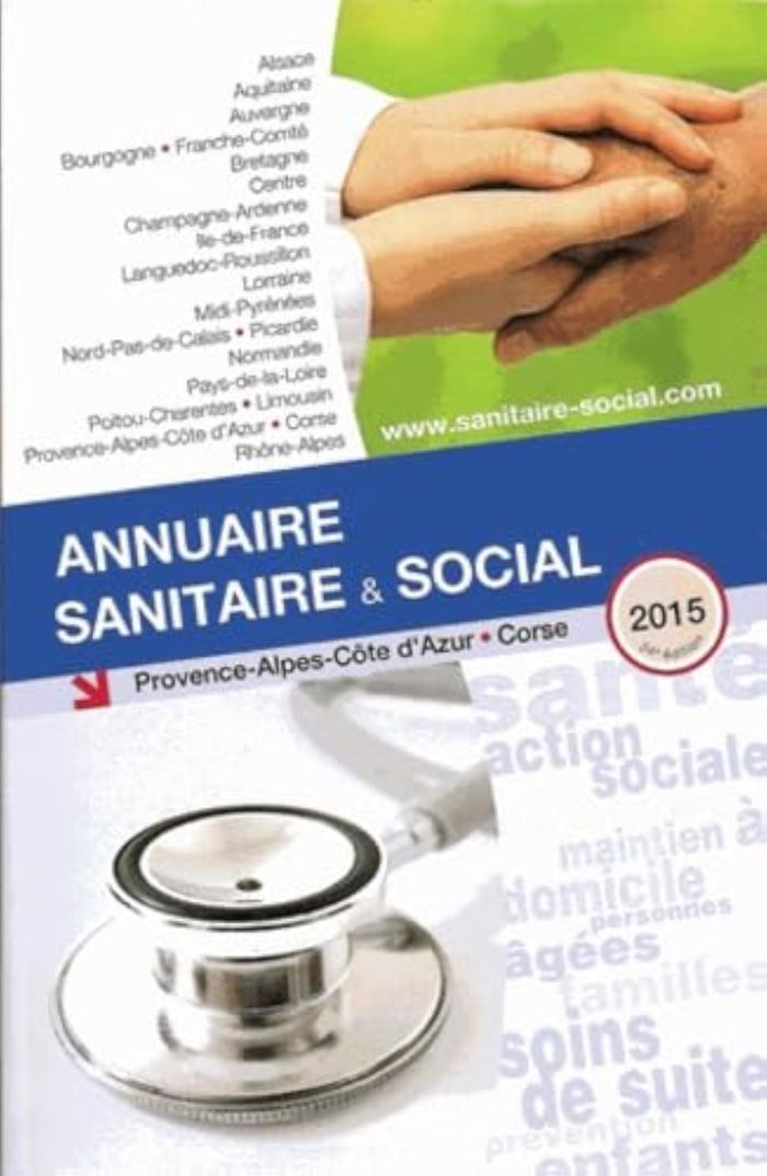 Couverture du livre « ANNUAIRE SANITAIRE ET SOCIAL PROVENCE ALPES COTE D'AZUR 2015 » de Collectif, librairie Les Contes Infusés à Corte