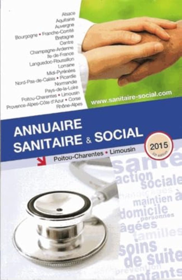 Couverture du livre « ANNUAIRE SANITAIRE ET SOCIAL POITOU-CHARENTES / LIMOUSIN 2015 » de Collectif, librairie Les Contes Infusés à Corte