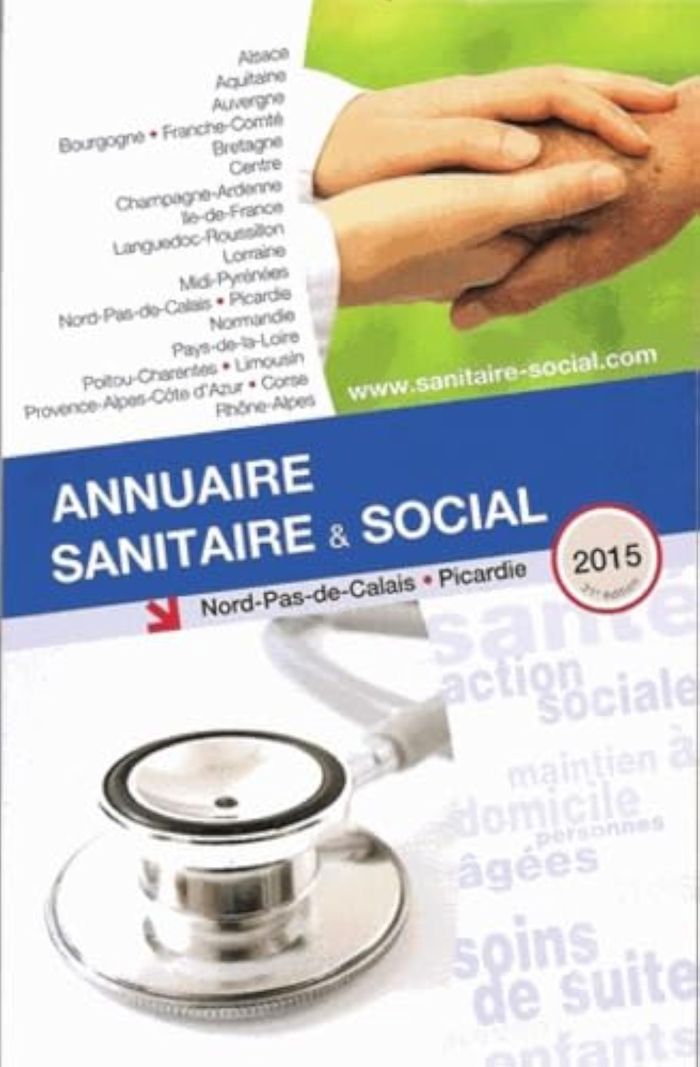 Couverture du livre « ANNUAIRE SANITAIRE ET SOCIAL NORD PAS-DE-CALAIS PICARDIE 2015 » de Collectif, librairie Les Contes Infusés à Corte