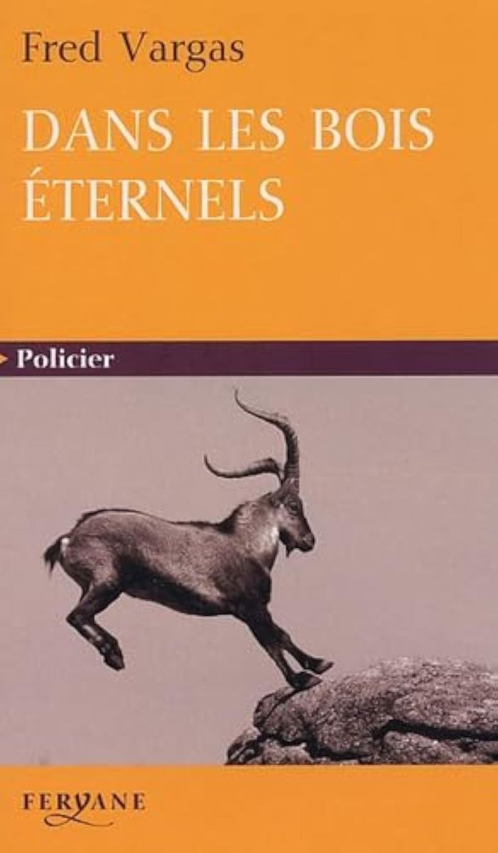 Couverture du livre « Dans les bois éternels » de Fred Vargas, librairie Les Contes Infusés à Corte
