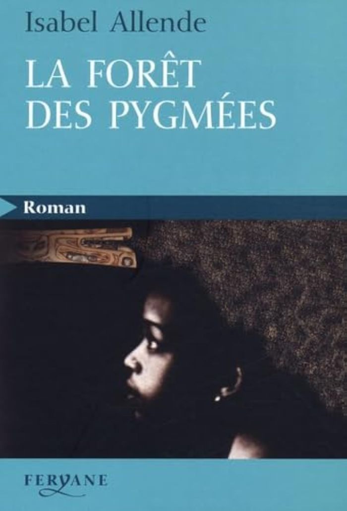Couverture du livre « La forêt des Pygmées : roman » de Isabel Allende, librairie Les Contes Infusés à Corte