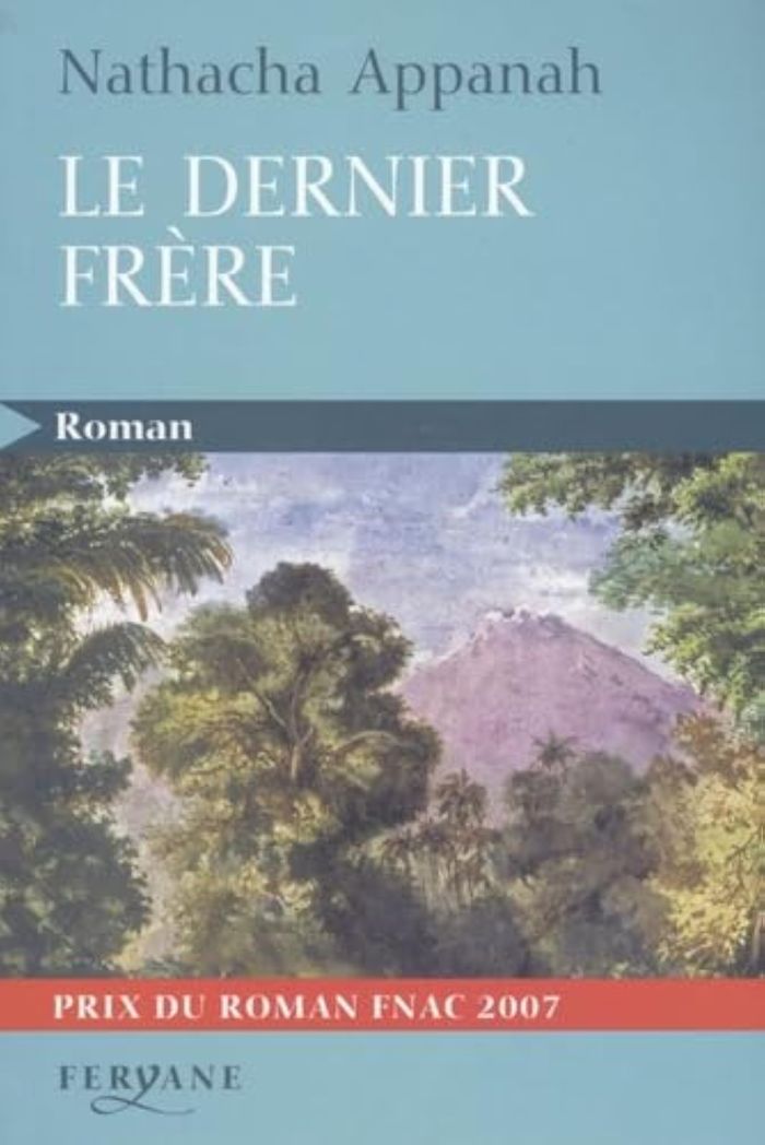 Couverture du livre « Le dernier frère » de Nathacha Appanah, librairie Les Contes Infusés à Corte