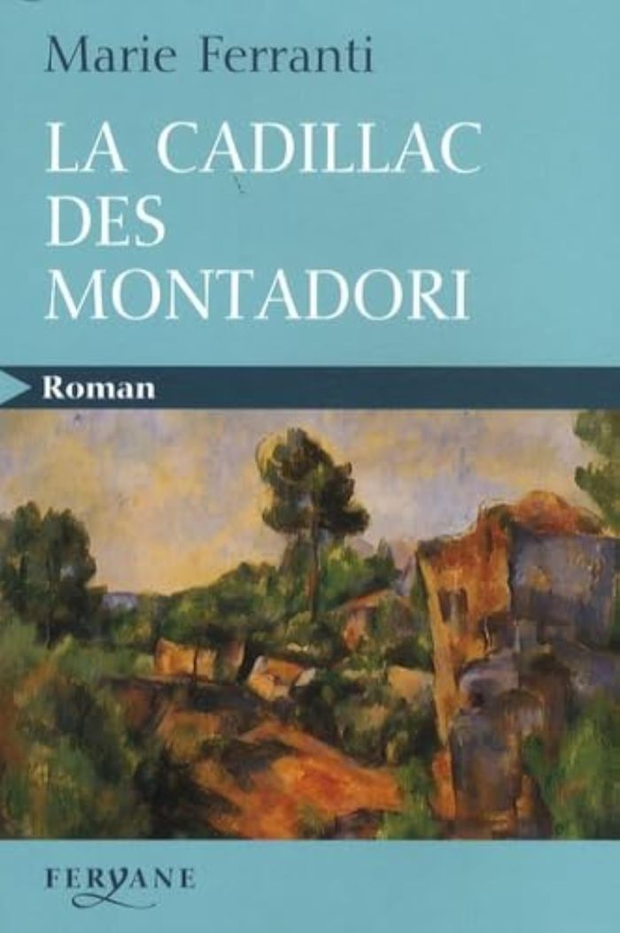 Couverture du livre « La cadillac des Montadori : roman » de Marie Ferranti, librairie Les Contes Infusés à Corte