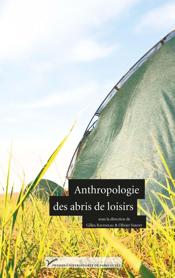 Couverture du livre « ANTHROPOLOGIE DES ABRIS DE LOISIRS » de Gilles Raveneau, librairie Les Contes Infusés à Corte