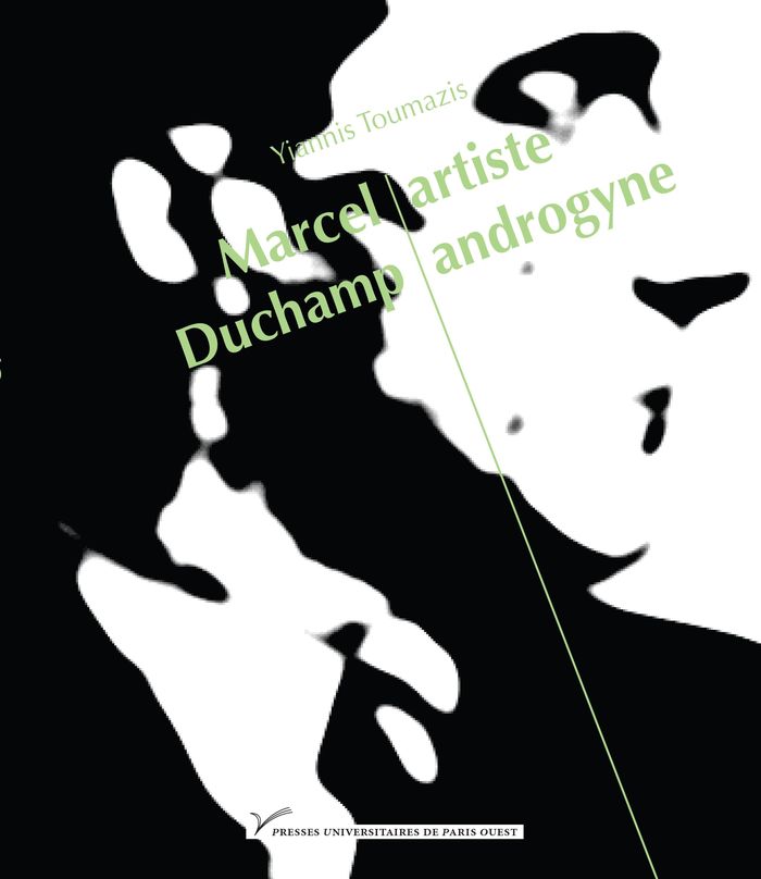 Couverture du livre « MARCEL DUCHAMP, ARTISTE ANDROGYNE » de Yiannis Toumazis, librairie Les Contes Infusés à Corte