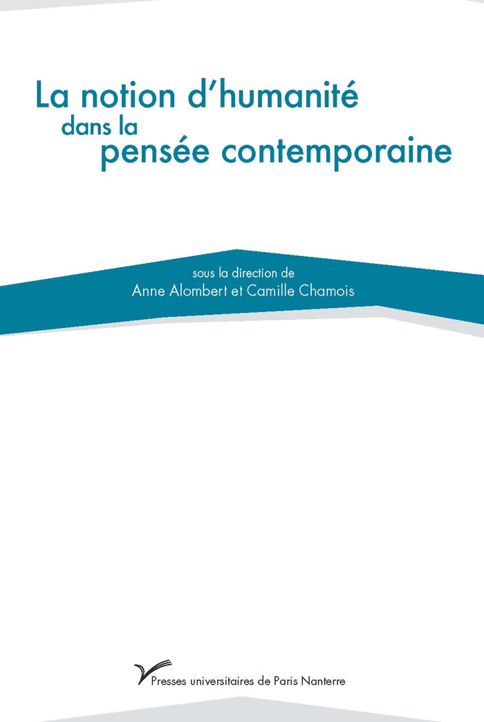 Couverture du livre « La notion d'humanité dans la pensée contemporaine » de Anne Alombert, librairie Les Contes Infusés à Corte
