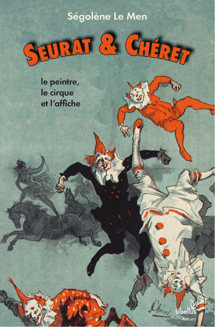 Couverture du livre « Seurat & Chéret, le peintre, le cirque et l'affiche », librairie Les Contes Infusés à Corte
