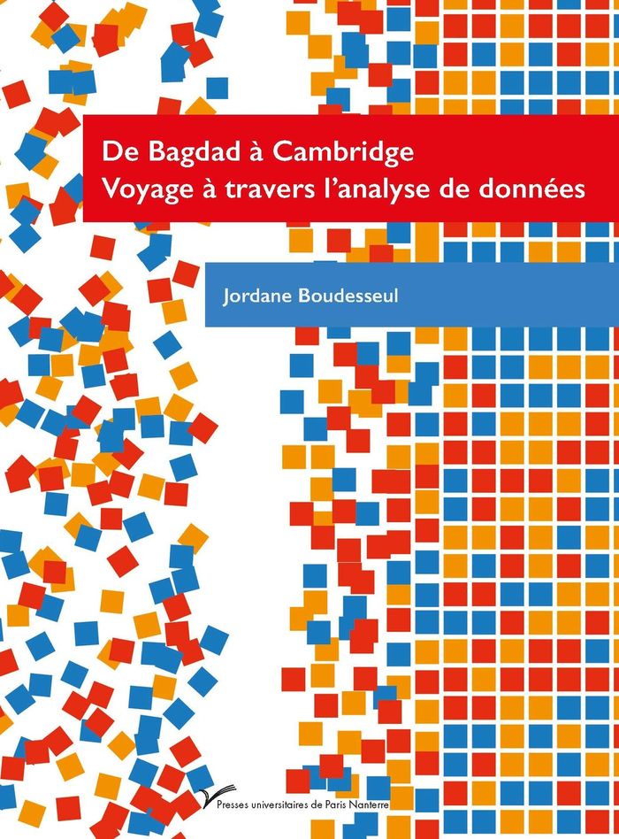 Couverture du livre « DE BAGDAD A CAMBRIDGE - VOYAGE A TRAVERS L'ANALYSE DE DONNEES » de Jordane Boudesseul, librairie Les Contes Infusés à Corte