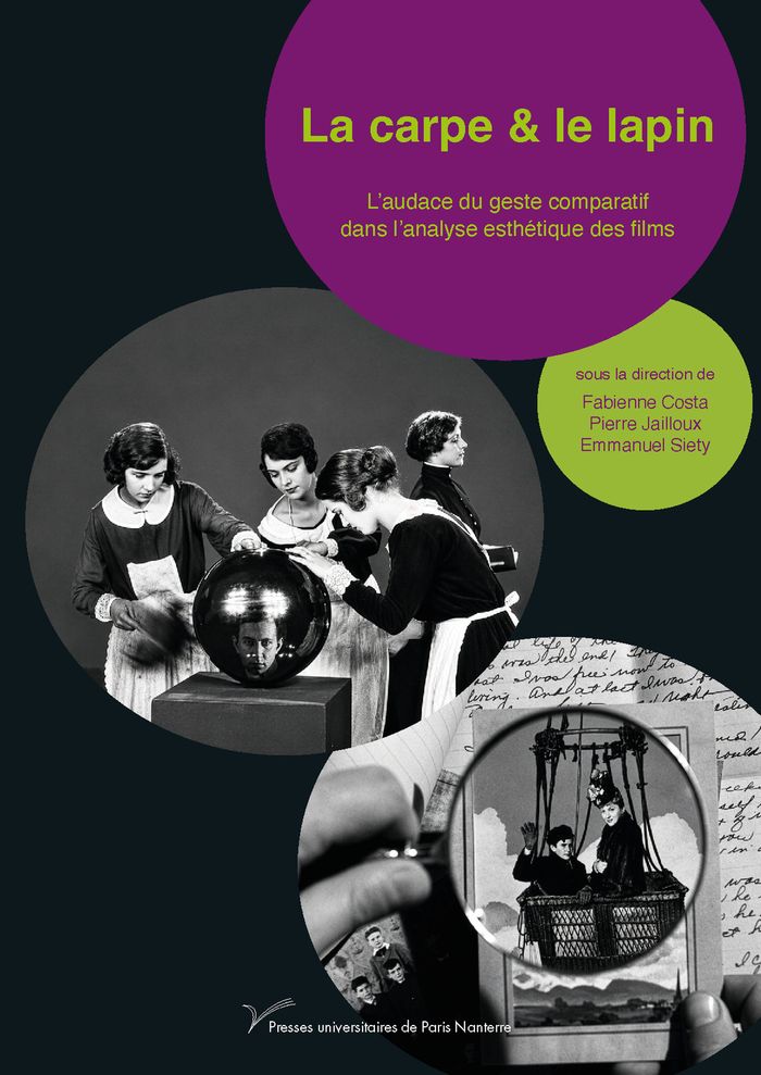 Couverture du livre « LA CARPE ET LE LAPIN - L'AUDACE DU GESTE COMPARATIF DANS L'ANALYSE ESTHETIQUE DES FILMS » de Fabienne Costa, librairie Les Contes Infusés à Corte