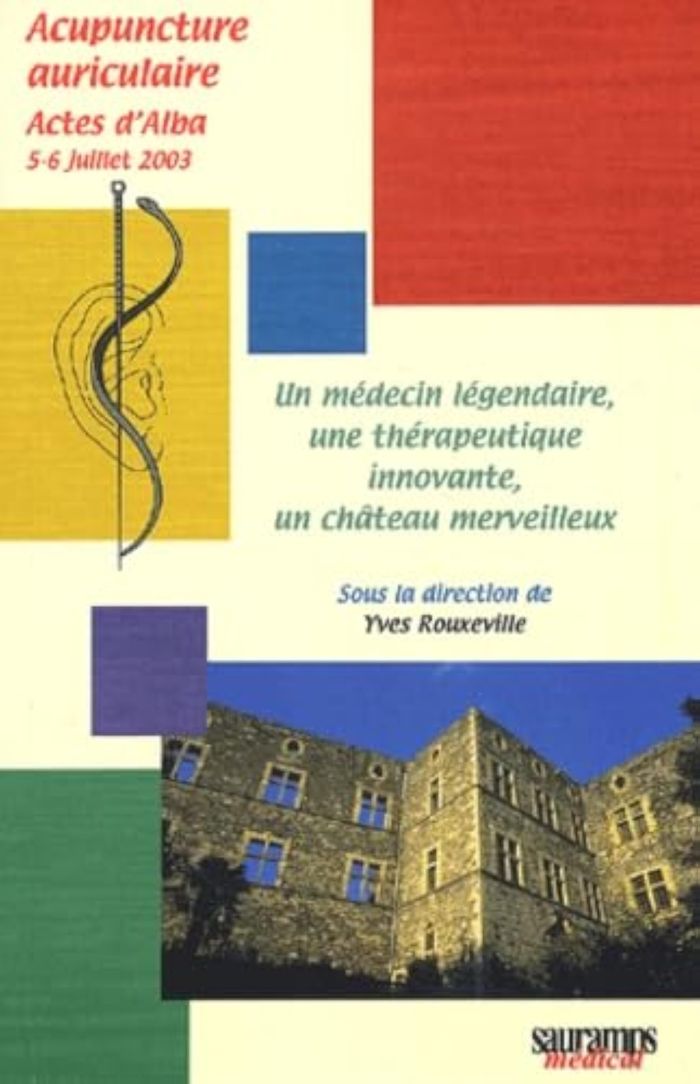 Couverture du livre « MEDECIN LEGENDAIRE UNE THERAPEUTIQUE INNOVANTE UN CHATEAU MERVEILLEUX » de Yves Rouxeville, librairie Les Contes Infusés à Corte