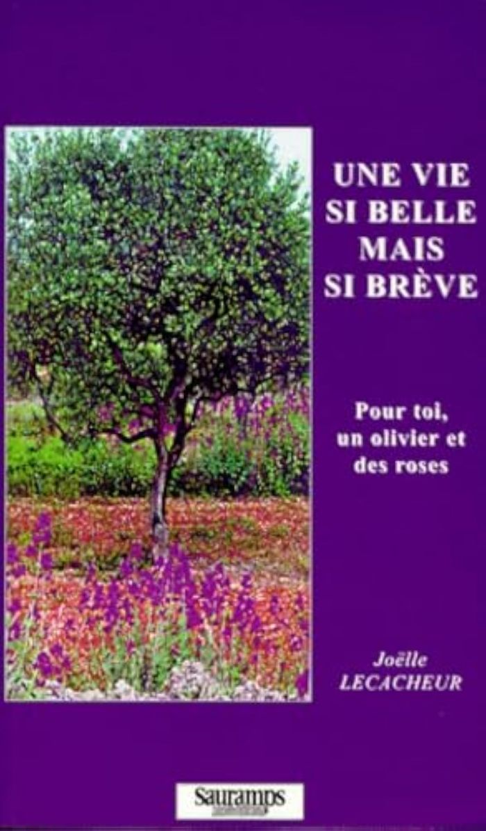 Couverture du livre « UNE VIE SI BELLE MAIS SI BREVE » de Joelle Lecacheur, librairie Les Contes Infusés à Corte