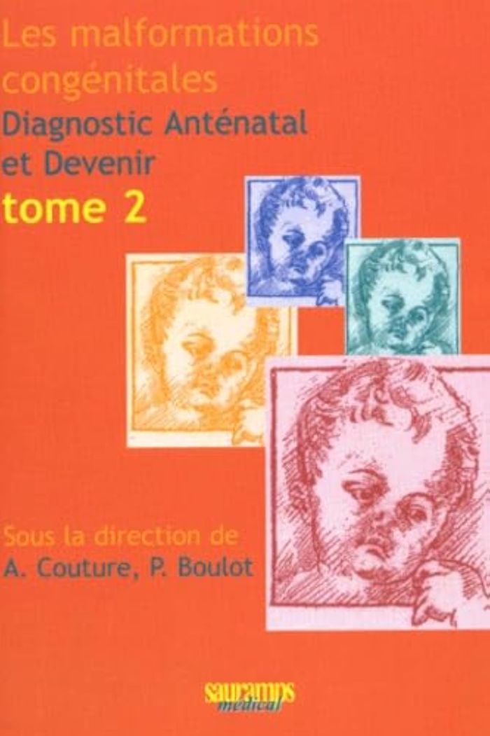 Couverture du livre « LES MALFORMATIONS CONGENITALES - DIAGNOSTIC ANTENATAL ET DEVENIR » de Couture, librairie Les Contes Infusés à Corte