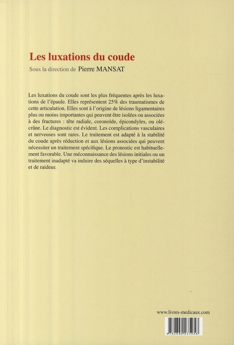 Quatrième de couverture de « LES LUXATIONS DU COUDE - COLLECTION MONOGRAPHIE DU GEEC »