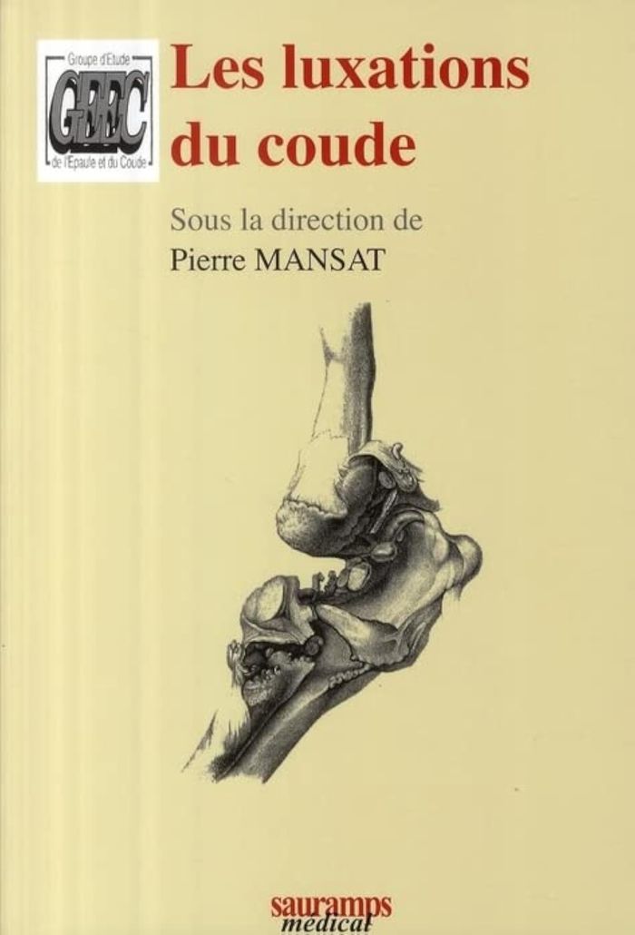 Couverture du livre « LES LUXATIONS DU COUDE - COLLECTION MONOGRAPHIE DU GEEC », librairie Les Contes Infusés à Corte