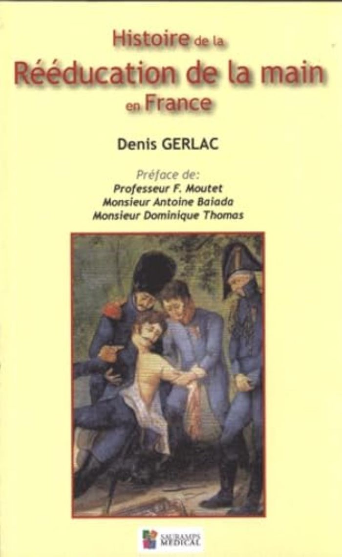 Couverture du livre « HISTOIRE DE LA REEDUCATION DE LA MAIN » de Denis Gerlac, librairie Les Contes Infusés à Corte