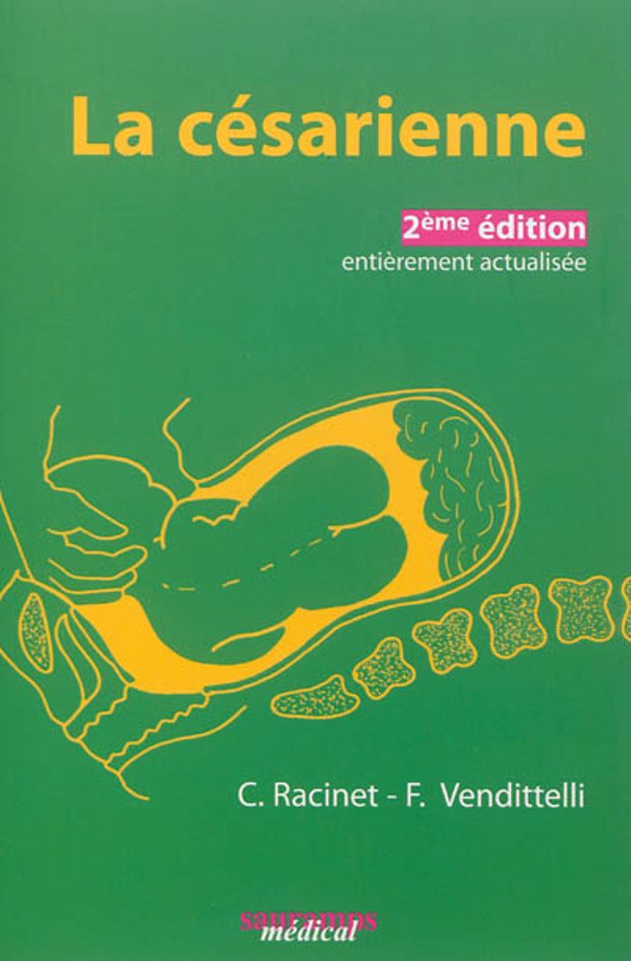 Couverture du livre « LA CESARIENNE. 2EME ED ACTUALISEE » de Racinet/vendittelli, librairie Les Contes Infusés à Corte