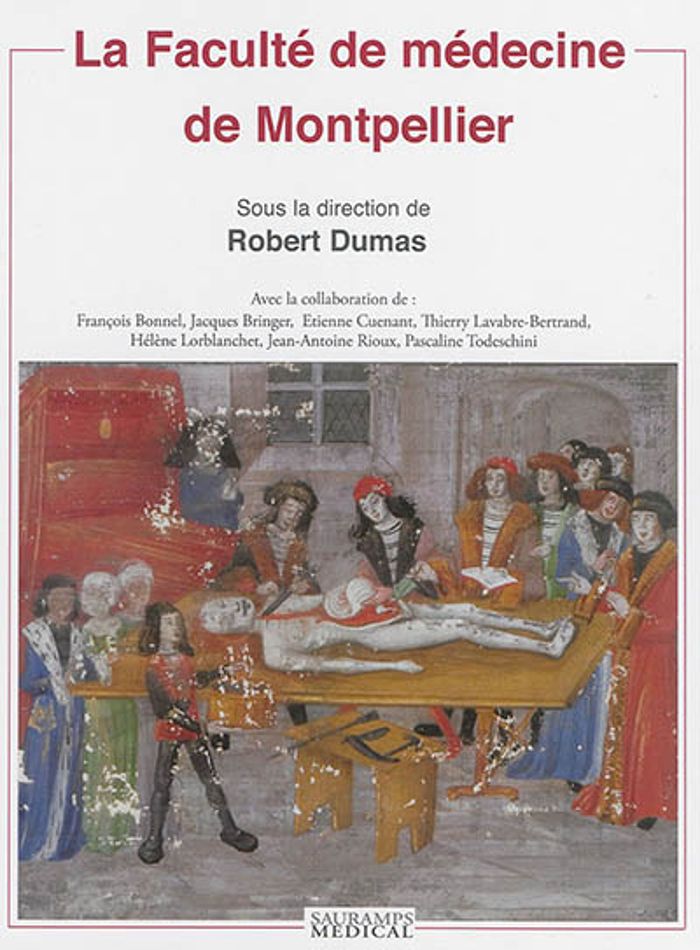 Couverture du livre « LA FACULTE DE MEDECINE DE MONTPELLIER », librairie Les Contes Infusés à Corte