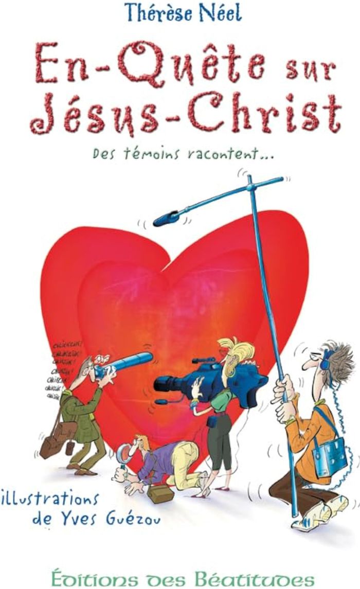 Couverture du livre « EN-QUETE SUR JESUS-CHRIST - DES TEMOINS RACONTENT » de Neel/guezou, librairie Les Contes Infusés à Corte
