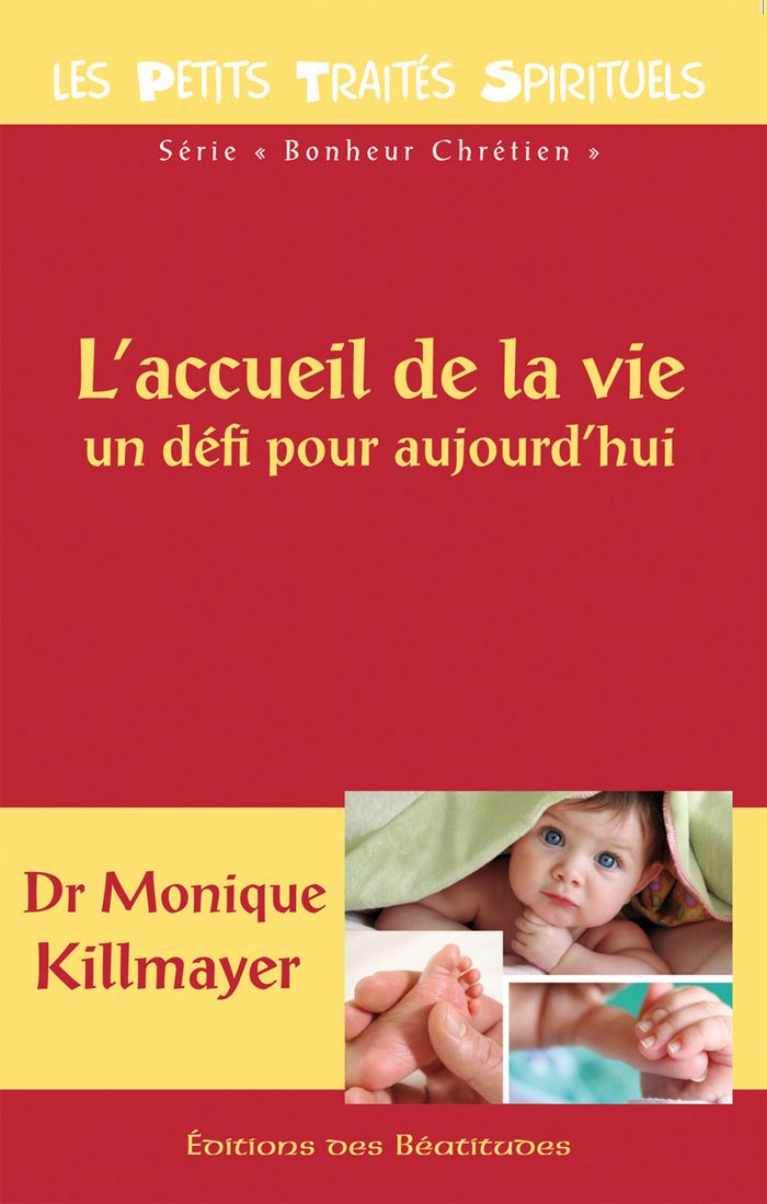 Couverture du livre « L'ACCUEIL DE LA VIE - UN DEFI POUR AUJOURD'HUI » de Monique Killmayer, librairie Les Contes Infusés à Corte