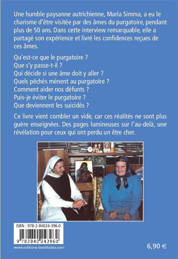 Quatrième de couverture de « L'ETONNANT SECRET DES AMES DU PURGATOIRE - ENTRETIEN AVEC MARIA SIMMA »