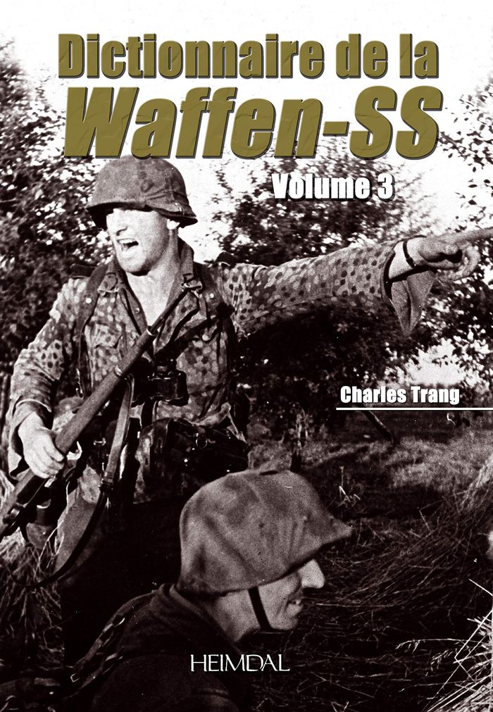 Couverture du livre « DICTIONNAIRE DE LA WAFFEN SS TOME 3 » de Charles Trang, librairie Les Contes Infusés à Corte