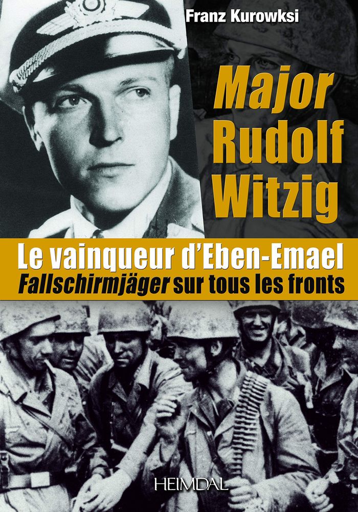 Couverture du livre « MAJOR RUDOLF WITZIG - LE VAINQUEUR D'EBEN-EMAEL » de Franz Kurowksi, librairie Les Contes Infusés à Corte