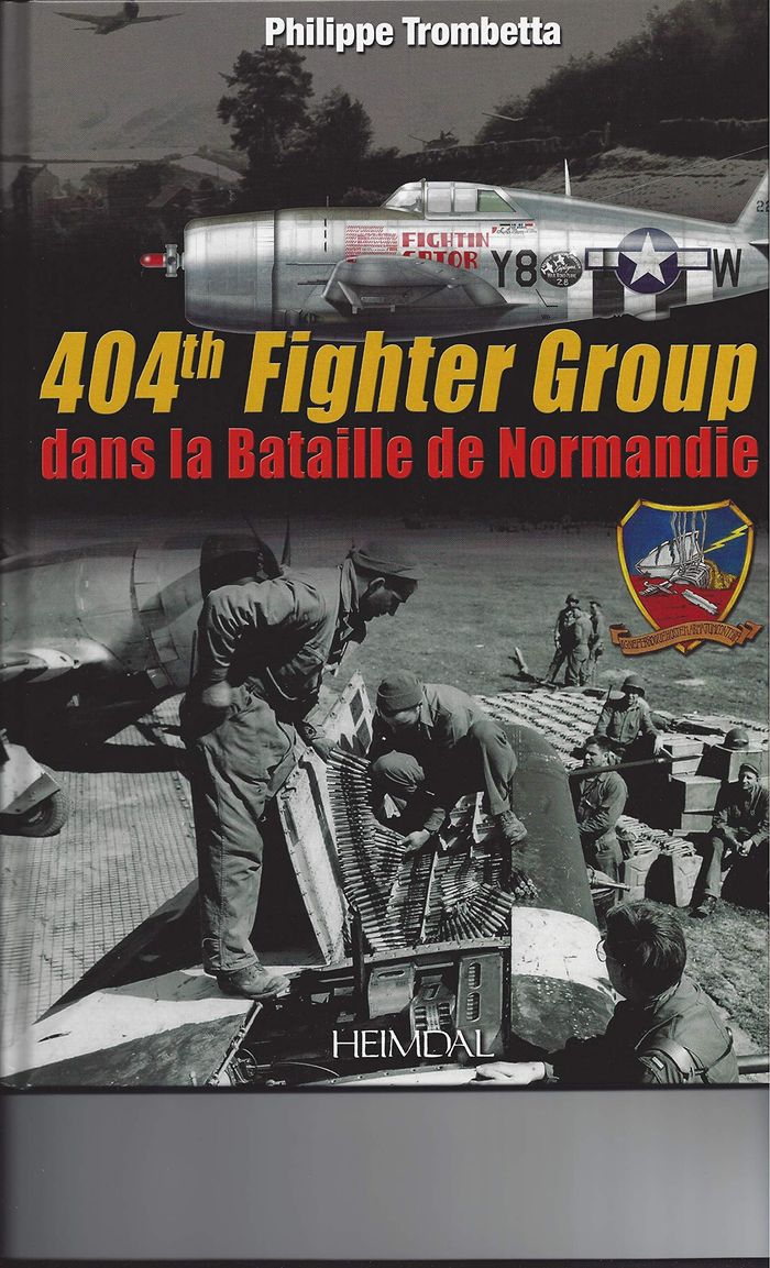Couverture du livre « 404 TH FIGHTER GROUP DANS LA BATAILLE DE NORMANDIE », librairie Les Contes Infusés à Corte
