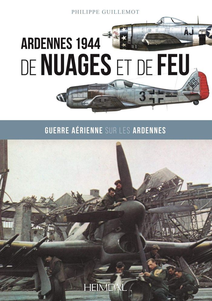 Couverture du livre « DE NUAGES ET DE FEU_ GUERRE AERIENNE SUR LES ARDENNES », librairie Les Contes Infusés à Corte
