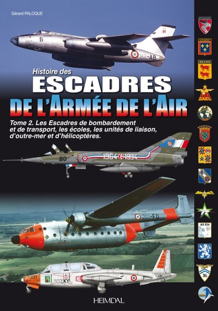 Couverture du livre « LES ESCADRES DE L ARMEE DE L'AIR_TOME 2 » de Gerard Paloque, librairie Les Contes Infusés à Corte