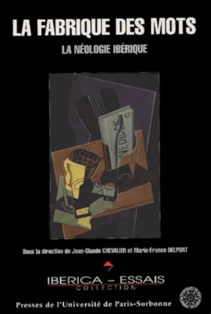 Couverture du livre « FABRIQUE DES MOTS. NEOLOGIE IBERIQUE » de J-C. Chevalier, librairie Les Contes Infusés à Corte
