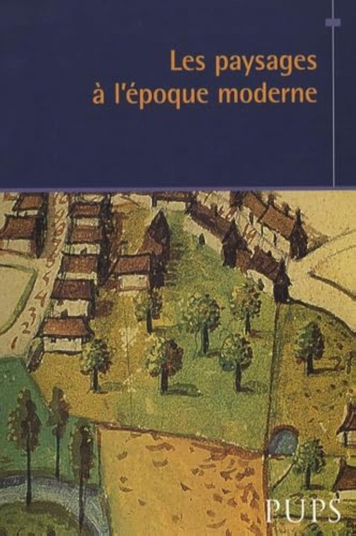 Couverture du livre « PAYSAGES A L'EPOQUE MODERNE » de Jean-Robert Pitte, librairie Les Contes Infusés à Corte