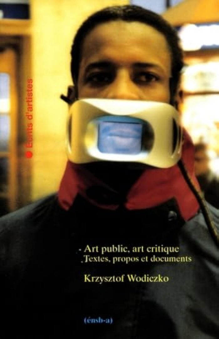 Couverture du livre « ART PUBLIC, ART CRITIQUE - TEXTES, PROPOS ET DOCUMENTS » de Krzysztof Wodiczko, librairie Les Contes Infusés à Corte