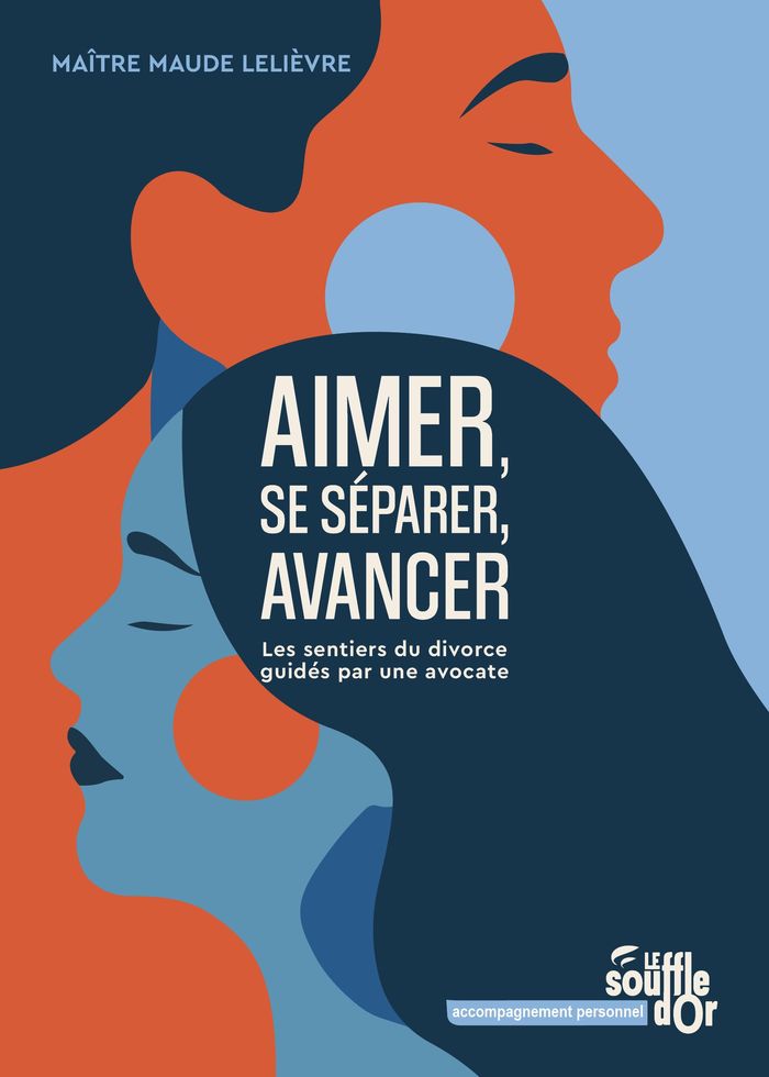 Couverture du livre « Aimer, se séparer, avancer : les sentiers du divorce guidés par une avocate » de Maude Lelièvre, librairie Les Contes Infusés à Corte