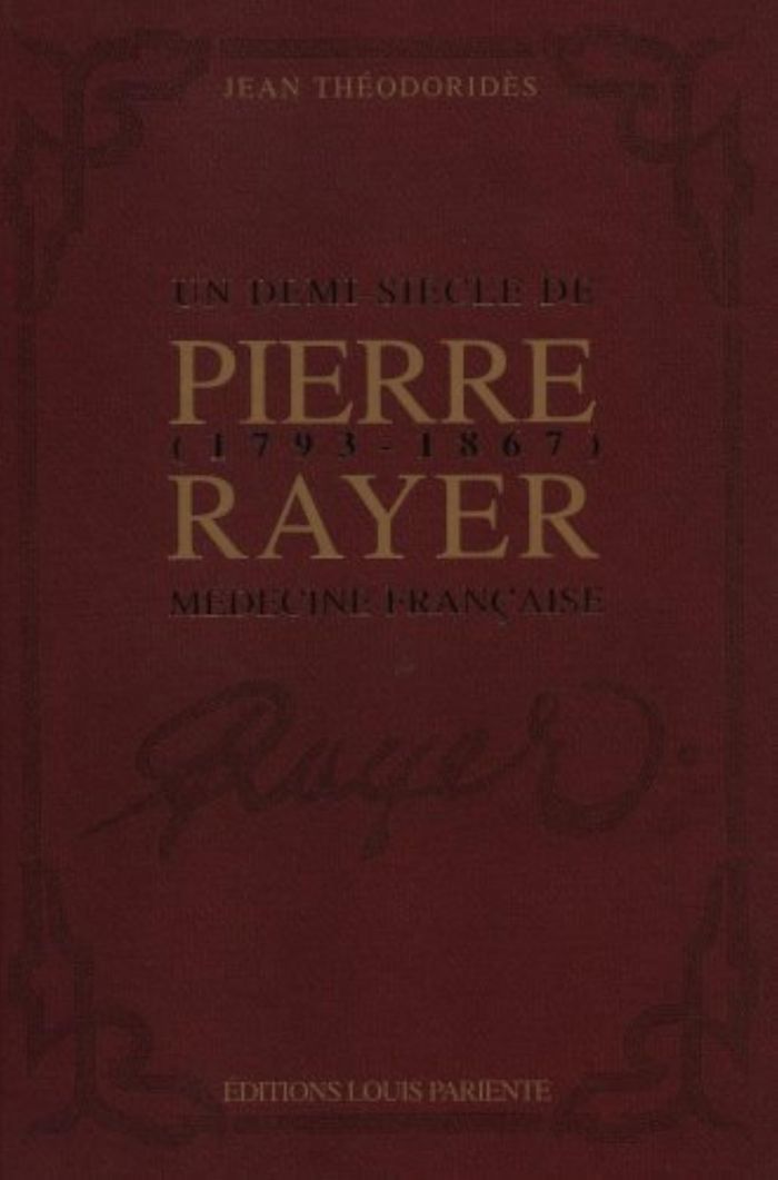 Couverture du livre « PIERRE RAYER, UN DEMI SIECLE DE MEDECINE FRANCAISE » de Theodorides Jean, librairie Les Contes Infusés à Corte