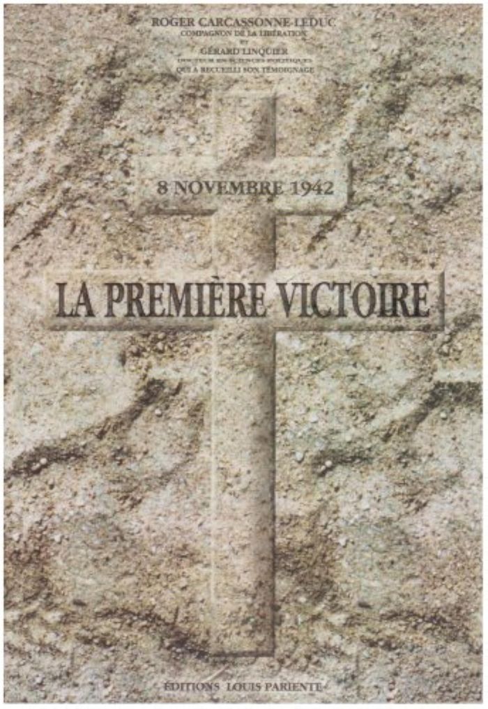 Couverture du livre « 8 NOVEMBRE 1942 - LA PREMIERE VICTOIRE » de Carcassonne-Leduc Ro, librairie Les Contes Infusés à Corte
