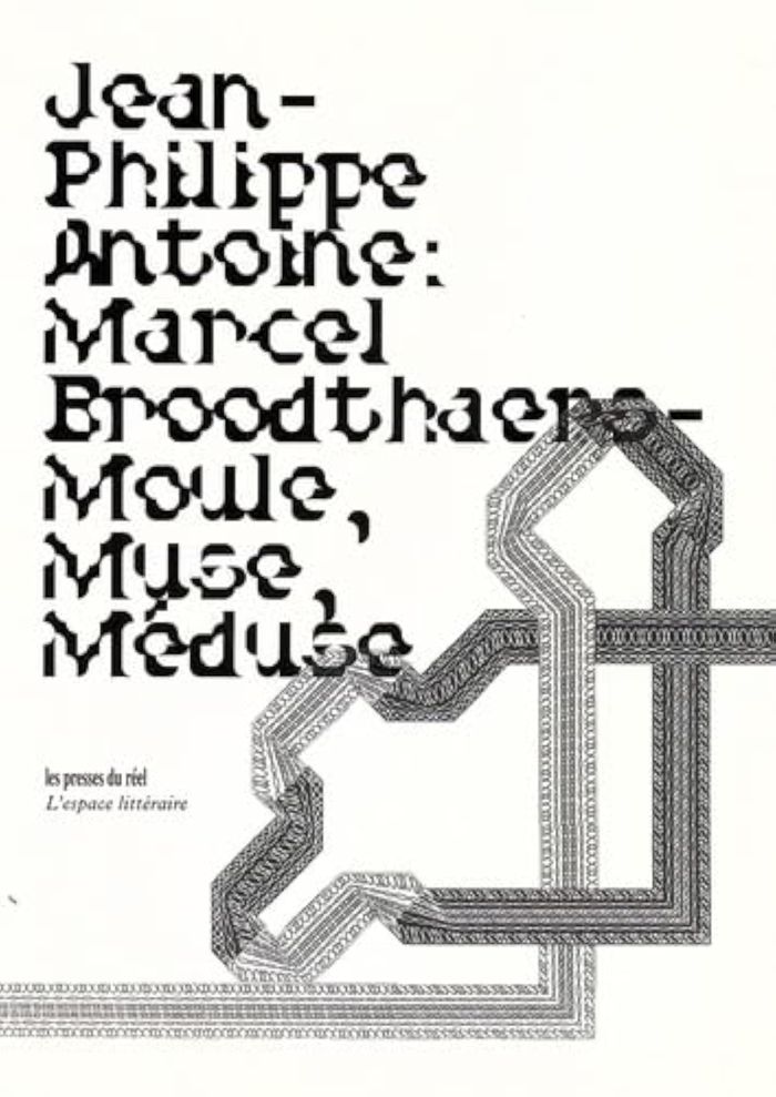 Couverture du livre « MARCEL BROODTHAERS - MOULE, MUSE, MEDUSE », librairie Les Contes Infusés à Corte