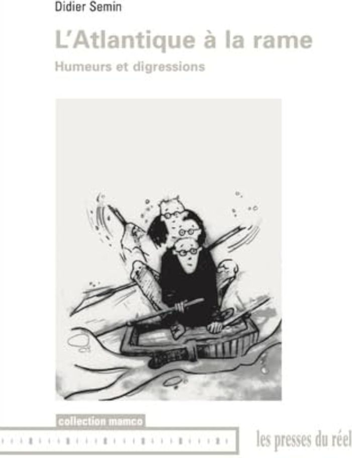 Couverture du livre « L'ATLANTIQUE A LA RAME - HUMEURS ET DIGRESSIONS » de Didier Semin, librairie Les Contes Infusés à Corte
