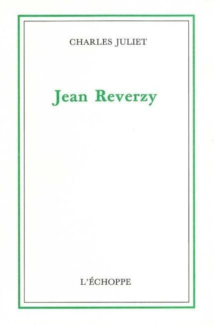 Couverture du livre « JEAN REVERZY » de Charles Juliet, librairie Les Contes Infusés à Corte