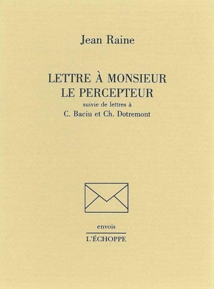 Couverture du livre « LETTRE A MONSIEUR LE PERCEPTEUR » de Jean Raine, librairie Les Contes Infusés à Corte
