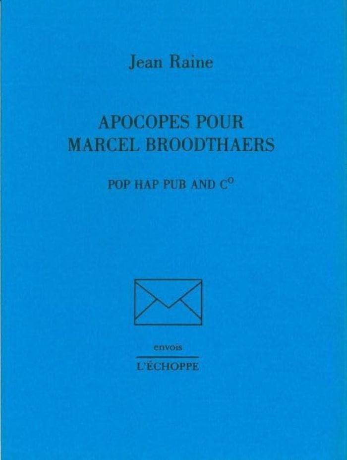 Couverture du livre « APOCOPES POUR MARCEL BROODTHAERS » de Jean Raine, librairie Les Contes Infusés à Corte