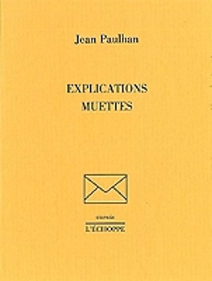 Couverture du livre « EXPLICATIONS MUETTES » de Jean Paulhan, librairie Les Contes Infusés à Corte
